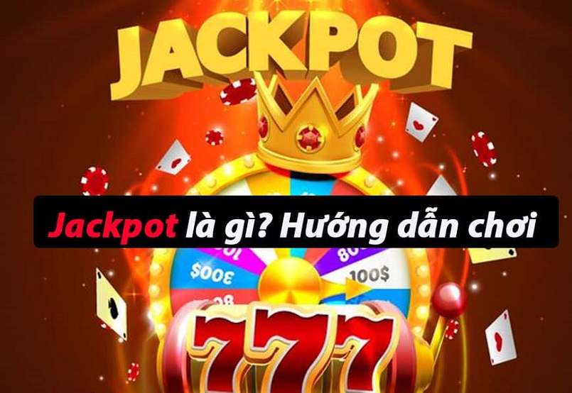 Jackpot là gì? Jackpot là trò chơi giúp anh em đổi đời chỉ trong vòng một vòng quay